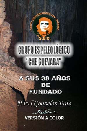 Grupo Espeleologico "Che Guevara" de Brito, Hazel Gonzalez