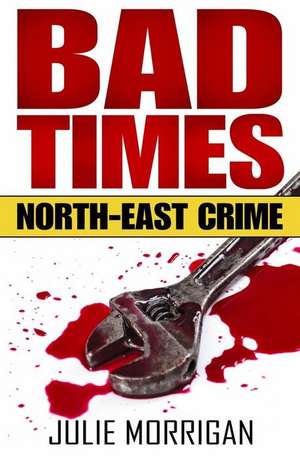 Bad Times de Julie Morrigan