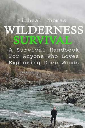 Wilderness Survival de Micheal Thomas