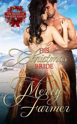 His Christmas Bride de Merry Farmer