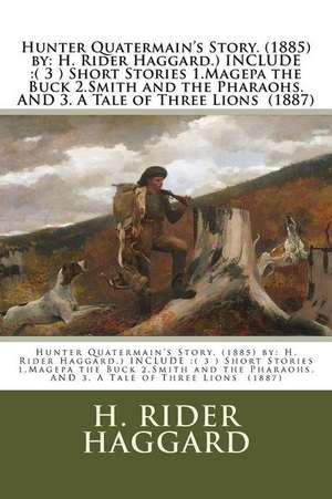 Hunter Quatermain's Story. (1885) by de H. Rider Haggard