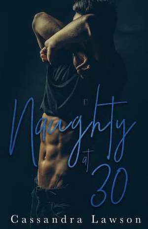 Naughty at 30 de Cassandra Lawson