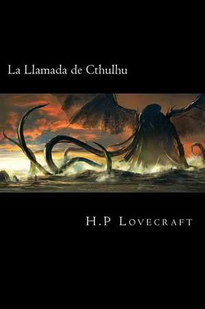 La Llamada de Cthulhu (Spanish Edition) de H. P. Lovecraft