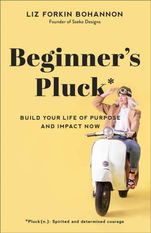 Beginner's Pluck de Liz Forkin Bohannon
