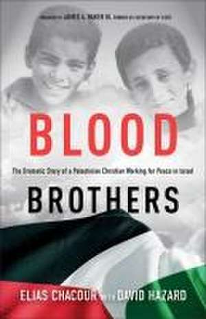 Blood Brothers – The Dramatic Story of a Palestinian Christian Working for Peace in Israel de Elias Chacour