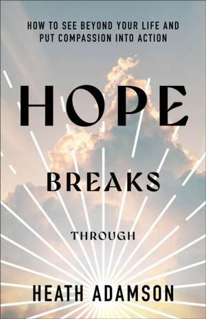 Hope Breaks Through de Heath Adamson