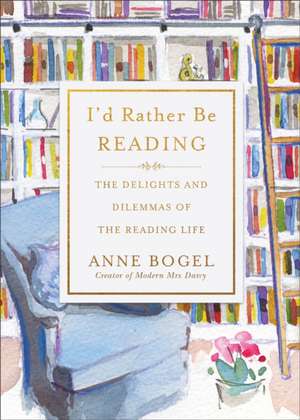 I'd Rather Be Reading de Anne Bogel