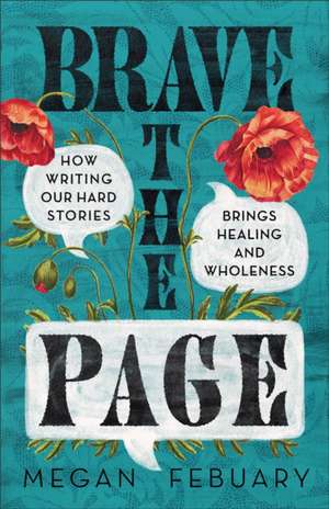Brave the Page de Megan Febuary