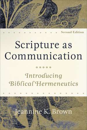 Scripture as Communication de Jeannine K Brown