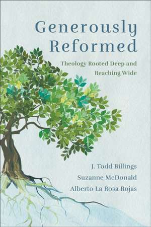 Generously Reformed de J. Todd Billings