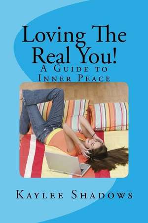 Loving the Real You! de Shadows, Kaylee