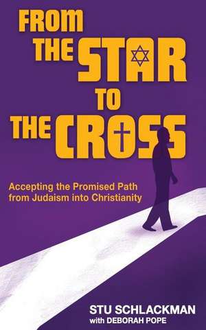 From the Star to the Cross de Stu Schlackman