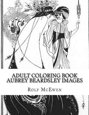 Adult Coloring Book Aubrey Beardsley Images de Rolf McEwen