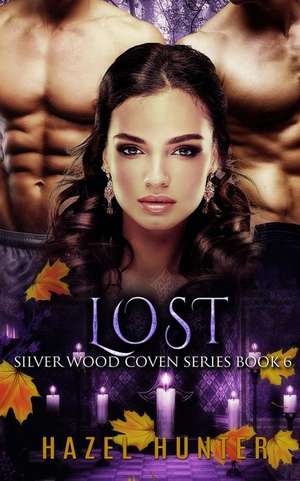 Lost (Book Six of the Silver Wood Coven Series) de Hazel Hunter