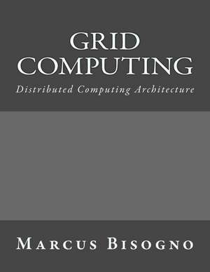 Grid Computing de Bisogno, Marcus