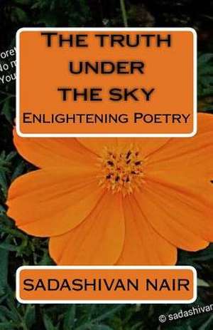 The Truth Under the Sky de MR Sadashivan Nair