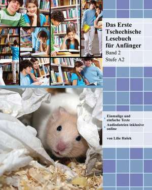 Das Erste Tschechische Lesebuch Fur Anfanger, Band 2 de Lilie Ha Ek