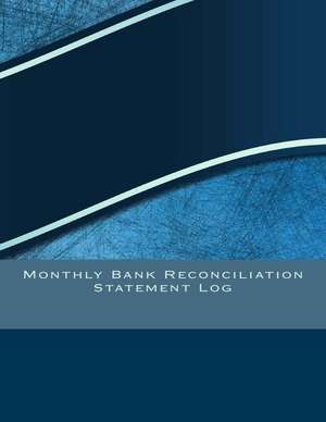 Monthly Bank Reconciliation Statement Log de Cole, Elizabeth S. R. M.