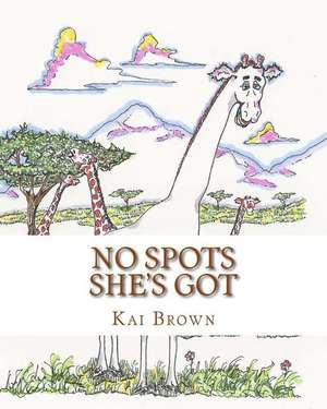 No Spots She's Got de Brown, Kai