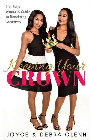 Keeping Your Crown de Glenn, Joyce &. Debra