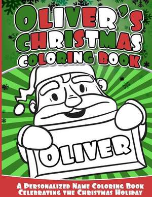 Oliver's Christmas Coloring Book de Books, Oliver