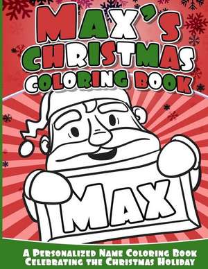 Max's Christmas Coloring Book de Books, Max