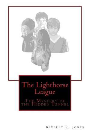 The Lighthorse League de Beverly R. Jones