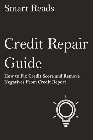 Credit Repair Guide de Reads, Smart