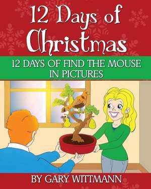 12 Days of Christmas de Gary Wittmann