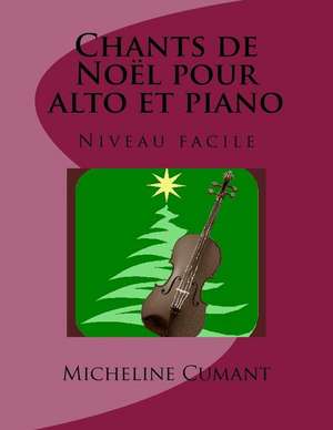 Chants de Noel Pour Alto Et Piano de Micheline Cumant