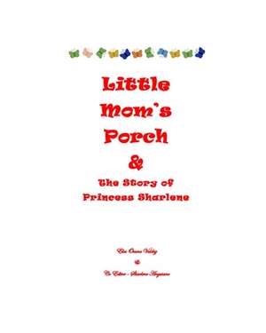 Little Mom's Porch de Elsa Ocana Valdez