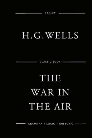 The War in the Air de MR H. G. Wells