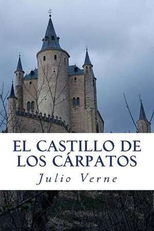 El Castillo de Los Carpatos de Julio Verne