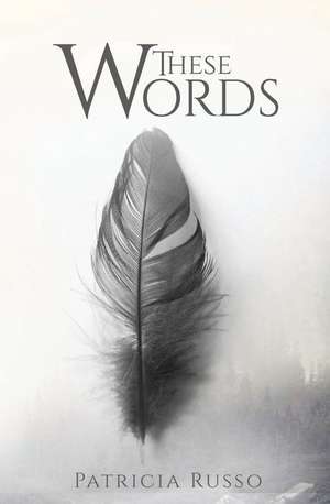 These Words de Patricia Russo