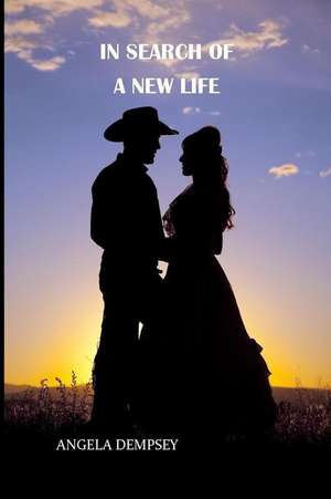 In Search of a New Life de Dempsey, Mrs Angela M.