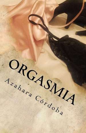 Orgasmia de Cordoba, Azahara