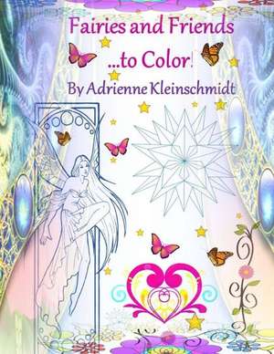 More Fairies to Color! de Adrienne Kleinschmidt