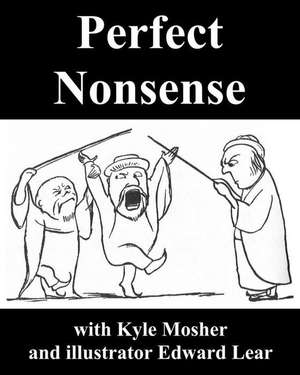 Perfect Nonsense de Mosher, Kyle