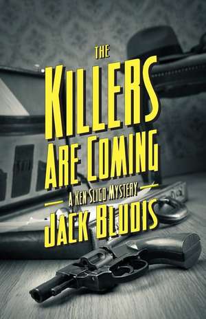 The Killers Are Coming de Jack Bludis