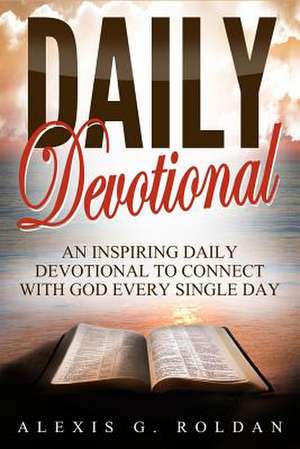 Daily Devotional de Alexis G. Roldan