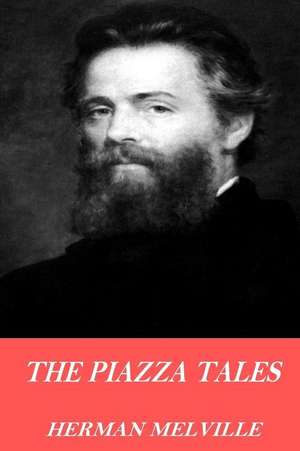 The Piazza Tales de Herman Melville