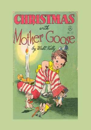 Christmas with Mother Goose de Walt Kelly