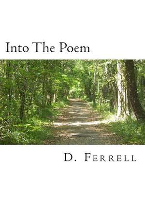 Into the Poem de Ferrell, D.