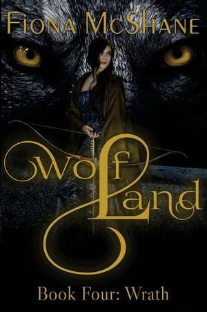 Wolf Land Book Four de Fiona McShane