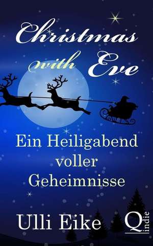 Christmas with Eve - Ein Heiligabend Voller Geheimnisse de Ulli Eike