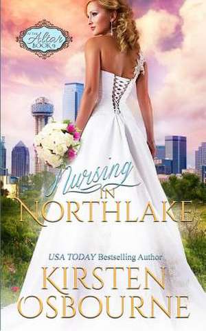 Nursing in Northlake de Kirsten Osbourne