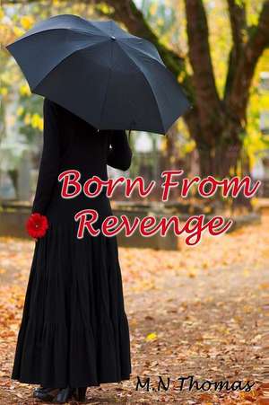 Born from Revenge de M. N. Thomas