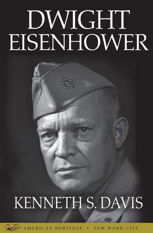 Dwight Eisenhower de Kenneth S. Davis