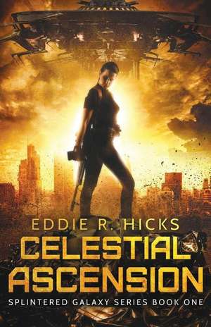 Celestial Ascension de Hicks, Eddie R.