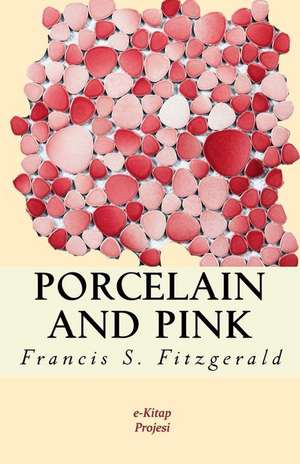 Porcelain and Pink de Francis Scott Fitzgerald